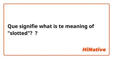 SLOTTED Meaning in English .